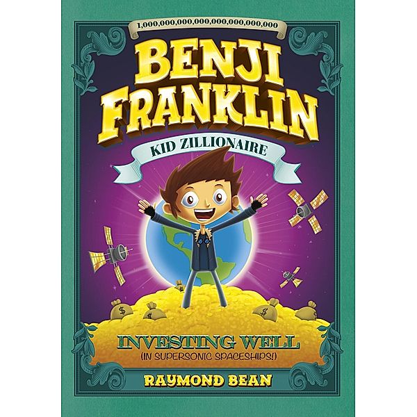 Investing Well (In Supersonic Spaceships!) / Raintree Publishers, Raymond Bean