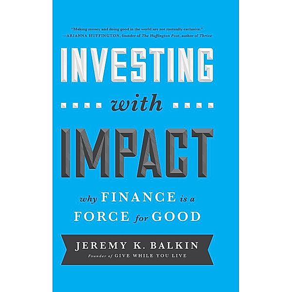 Investing with Impact, Jeremy Balkin