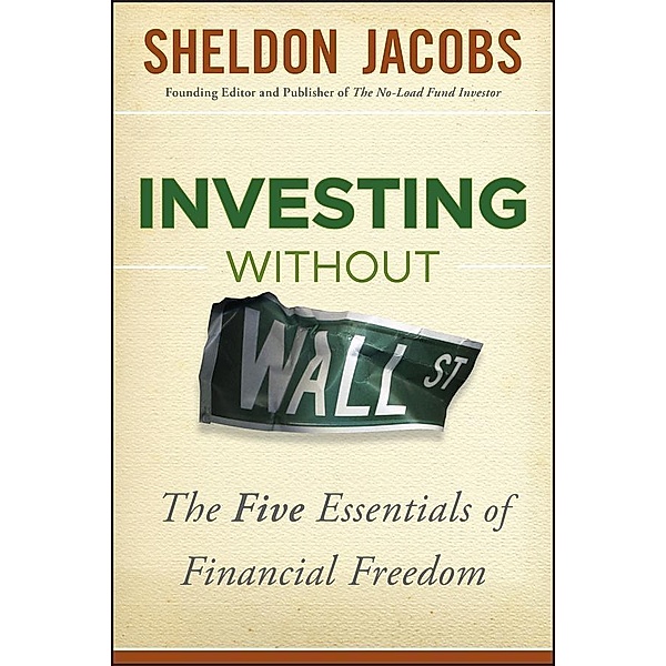 Investing without Wall Street, Sheldon Jacobs