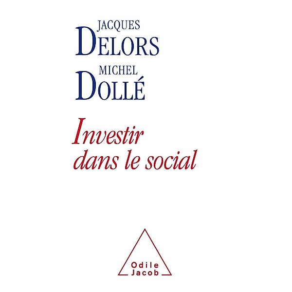 Investir dans le social, Delors Jacques Delors