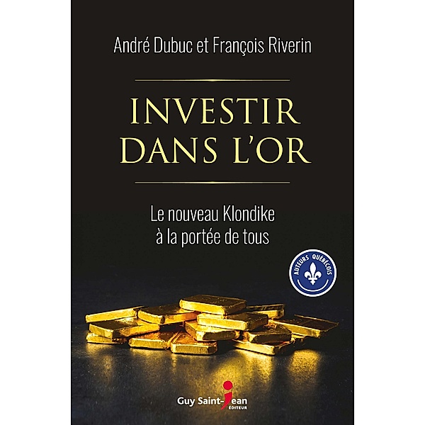 Investir dans l'or, Dubuc Andre Dubuc