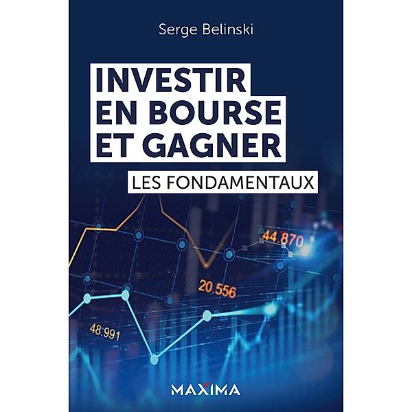 Investir en bourse et gagner / HORS COLLECTION, Serge Belinski