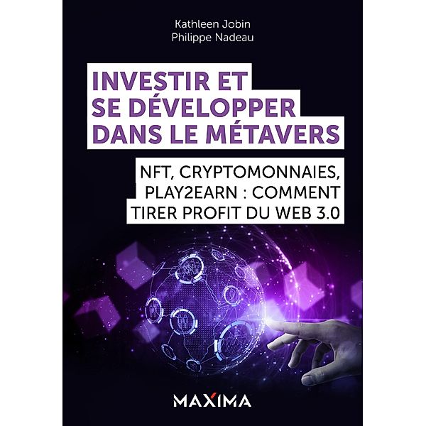 Investir et se développer dans le Métavers / HORS COLLECTION, Philippe Nadeau, Kathleen Jobin