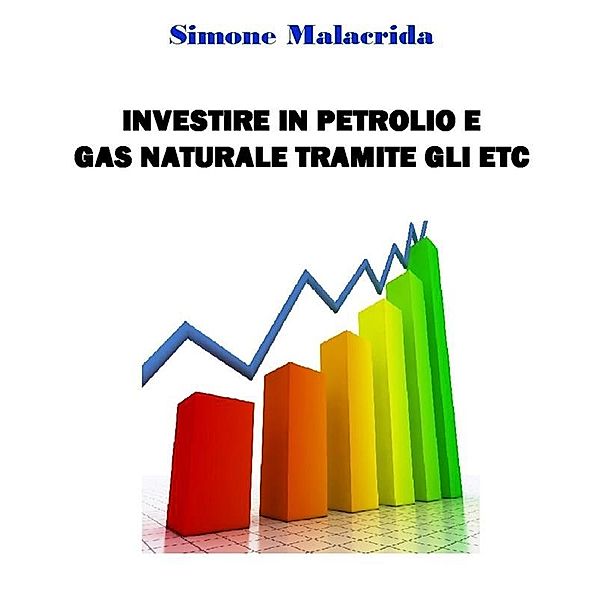Investire in petrolio e gas naturale tramite gli ETC, Simone Malacrida