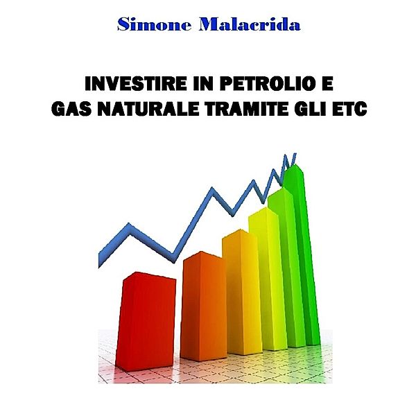 Investire in petrolio e gas naturale tramite gli ETC, Simone Malacrida