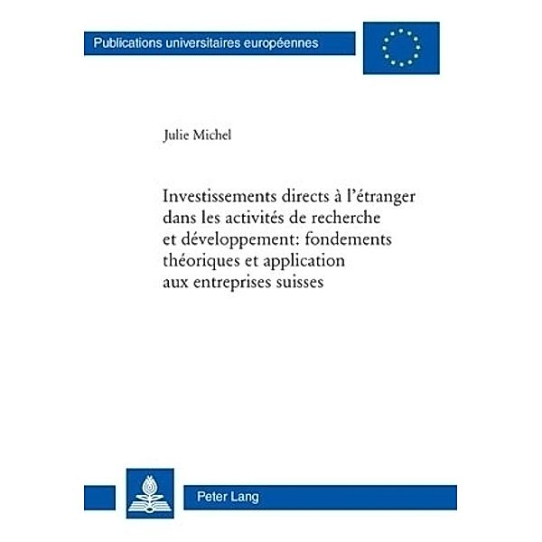 Investissements directs à l'étranger dans les activités de recherche et développement : fondements théoriques et application aux entreprises suisses, Julie Michel