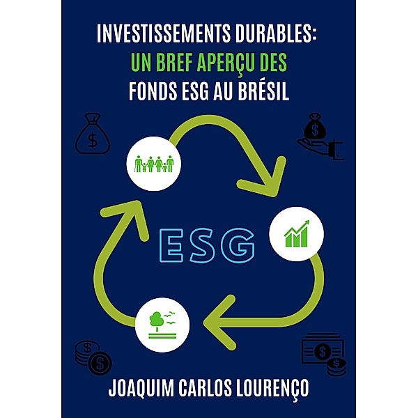 Investissements durables: un bref aperçu des fonds ESG au Brésil, Joaquim Carlos Lourenço