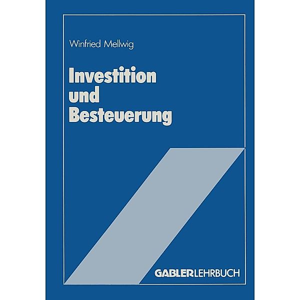 Investition und Besteuerung, Winfried Mellwig