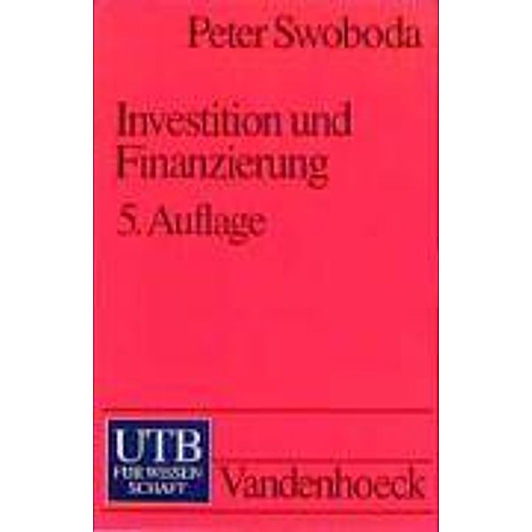 Investition und Finanzierung, Peter Swoboda