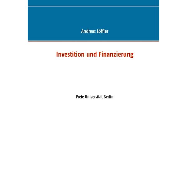 Investition und Finanzierung, Andreas Löffler