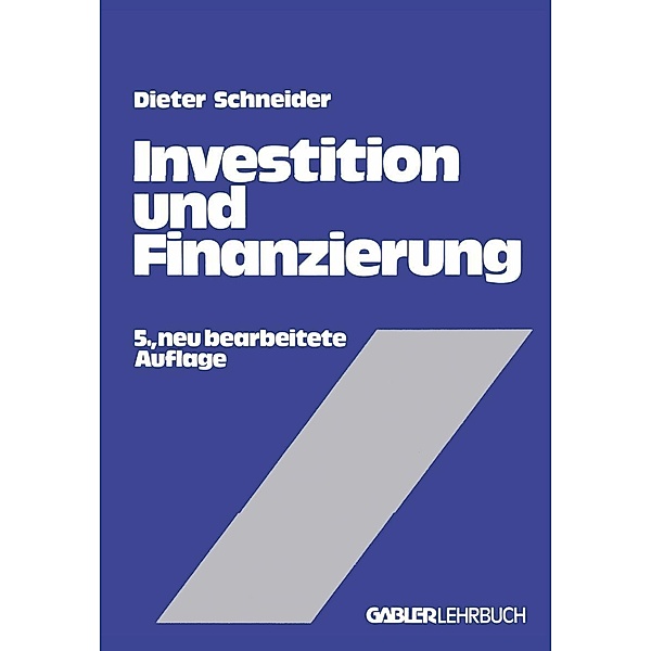 Investition und Finanzierung, Dieter Schneider