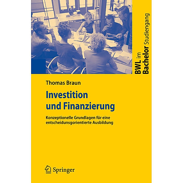 Investition und Finanzierung, Thomas Braun