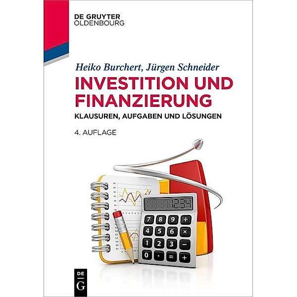 Investition und Finanzierung, Heiko Burchert, Jürgen Schneider