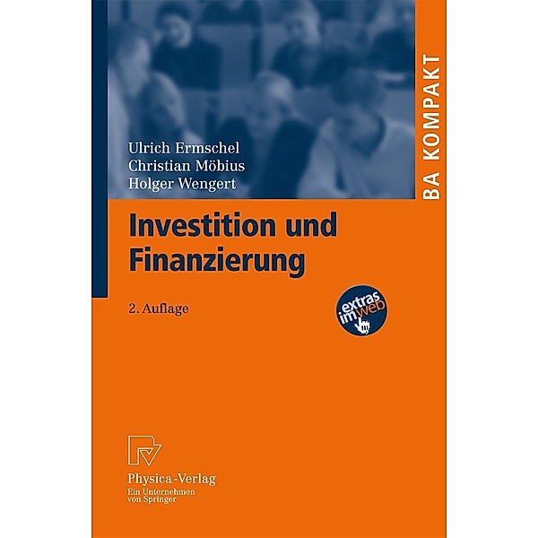 Investition und Finanzierung / BA KOMPAKT, Ulrich Ermschel, Christian Möbius, Holger Wengert