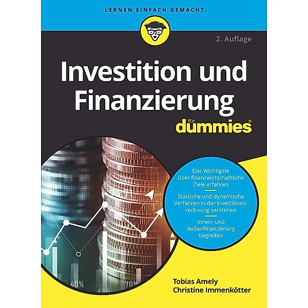 Investition und Finanzierung für Dummies / für Dummies, Tobias Amely, Christine Immenkötter