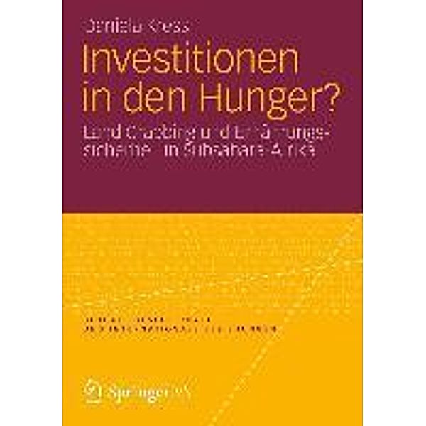 Investitionen in den Hunger? / Globale Gesellschaft und internationale Beziehungen Bd.1, Daniela Kress
