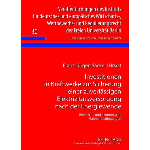 Investitionen in Kraftwerke zur Sicherung einer zuverlaessigen Elektrizitaetsversorgung nach der Energiewende