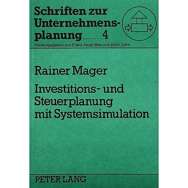 Investitions- und Steuerplanung mit Systemsimulation, Rainer Mager