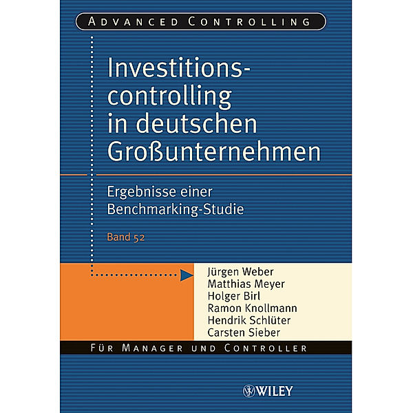 Investitionscontrolling in deutschen Großunternehmen, Jürgen Weber, Matthias Meyer, Holger Birl, Ramon Knollmann, Hendrik Schlüter, Carsten Sieber