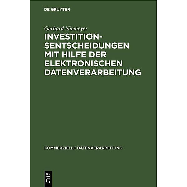 Investitionsentscheidungen mit Hilfe der elektronischen Datenverarbeitung, Gerhard Niemeyer