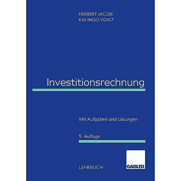 Investitionsrechnung, Herbert Jacob, Kai-Ingo Voigt