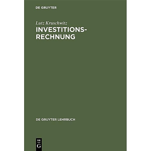 Investitionsrechnung / De Gruyter Lehrbuch, Lutz Kruschwitz