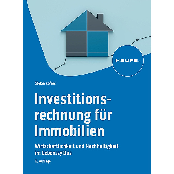 Investitionsrechnung für Immobilien, Stefan Kofner