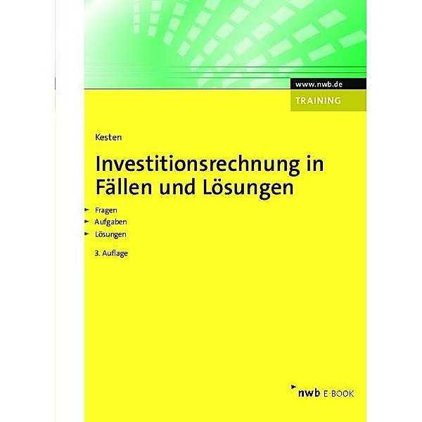 Investitionsrechnung in Fällen und Lösungen, Ralf Kesten