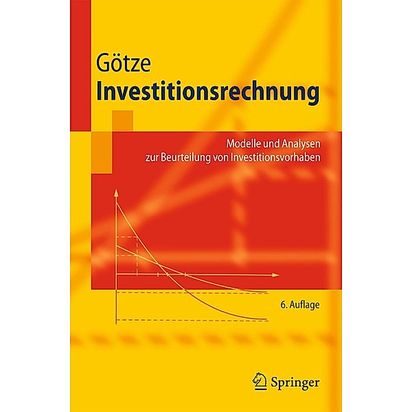 Investitionsrechnung / Springer-Lehrbuch, Uwe Götze
