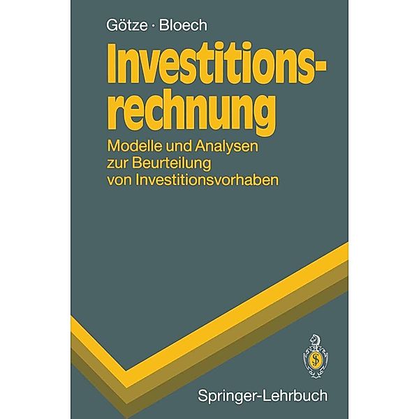 Investitionsrechnung / Springer-Lehrbuch, Uwe Götze, Jürgen Bloech