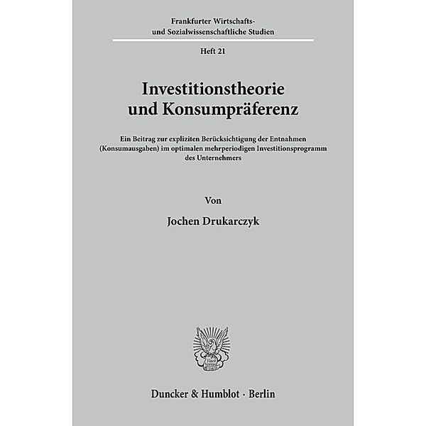 Investitionstheorie und Konsumpräferenz., Jochen Drukarczyk