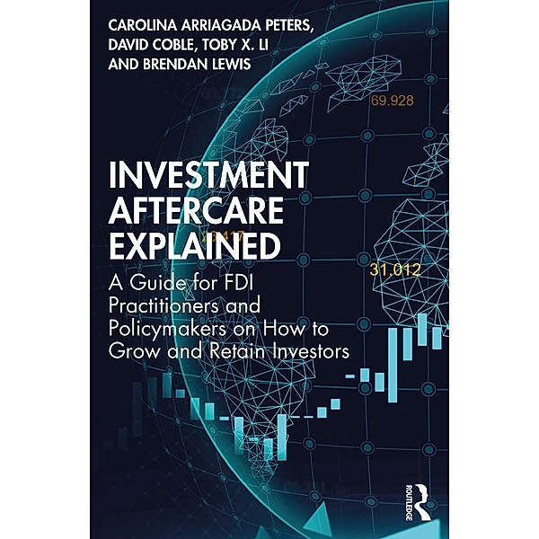 Investment Aftercare Explained, Carolina Arriagada Peters, David Coble, Toby X. Li, Brendan Lewis