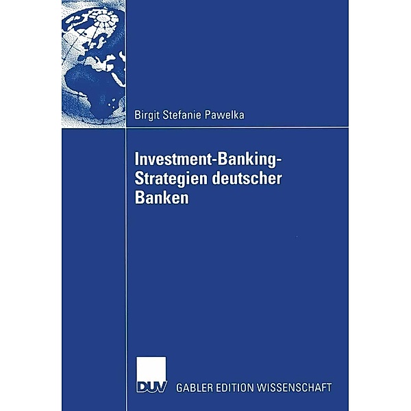 Investment-Banking-Strategien deutscher Banken, Birgit Stefanie Pawelka