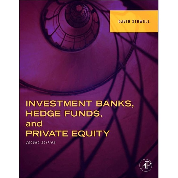 Investment Banks, Hedge Funds, and Private Equity, David P. Stowell