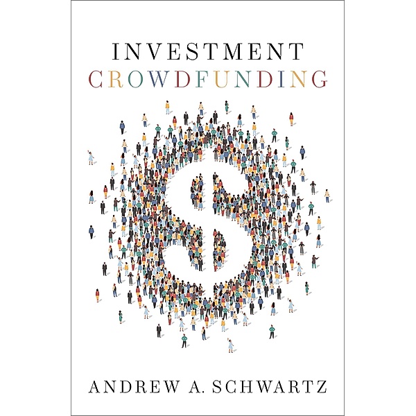 Investment Crowdfunding, Andrew A. Schwartz