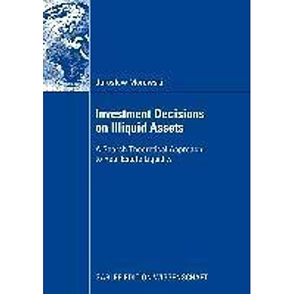 Investment Decisions on Illiquid Assets, Jaroslaw Morawski