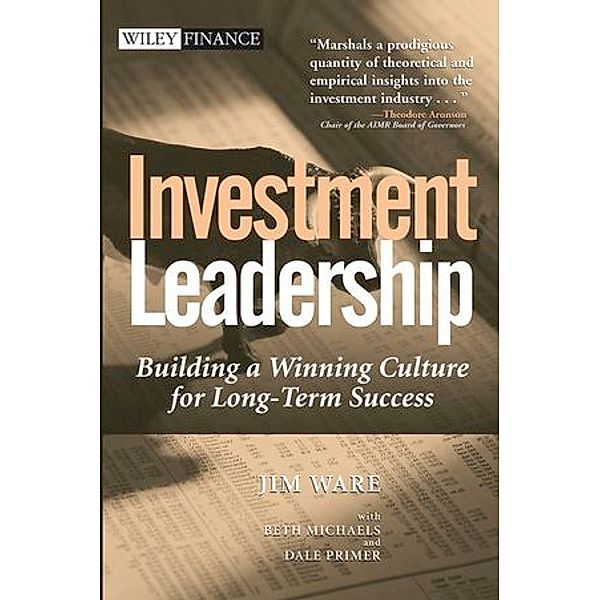 Investment Leadership, James W. Ware, Beth Michaels, Dale Primer