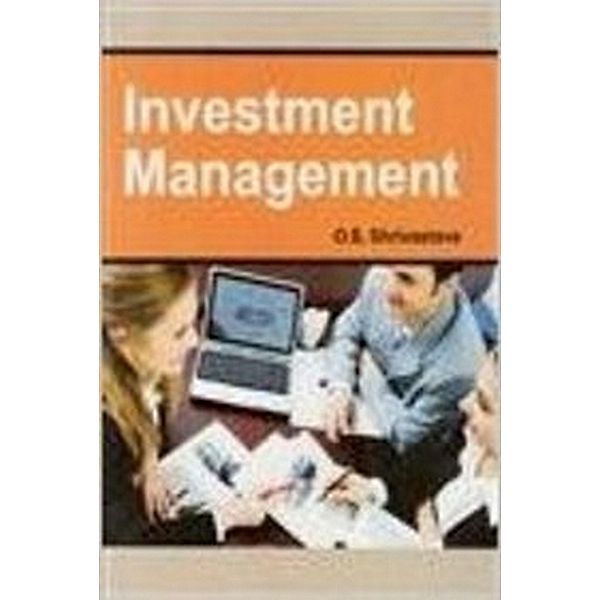 Investment Management (Theories And Management Issues And Indian Vista), O. S. Shrivastava