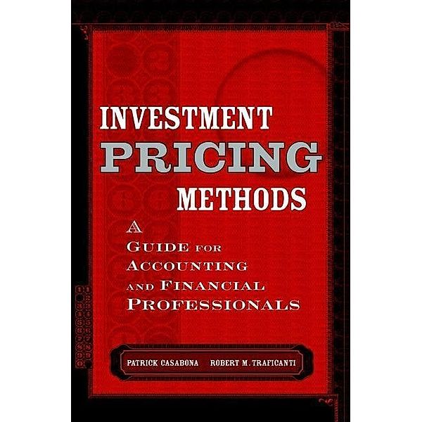 Investment Pricing Methods, Patrick Casabona, Robert M. Traficanti