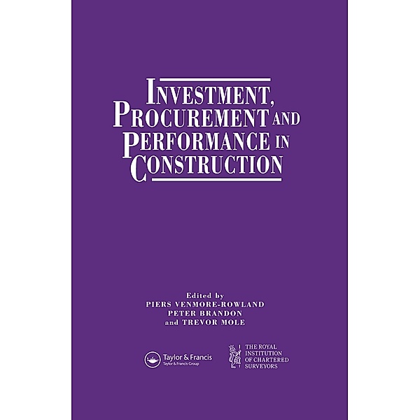 Investment, Procurement and Performance in Construction, P. S. Brandon, T. Mole, P. Venmore-Rowland