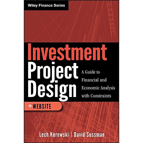 Investment Project Design / Wiley Finance Editions, Lech Kurowski, David Sussman