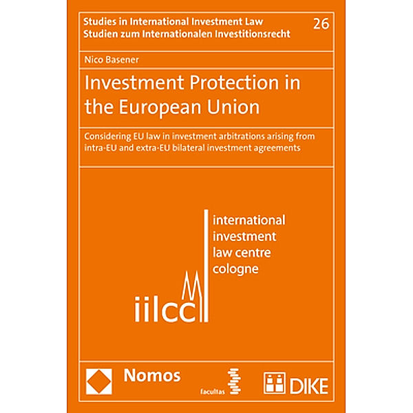 Investment Protection in the European Union, Nico Basener