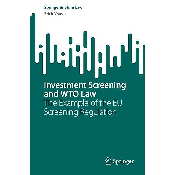Investment Screening and WTO Law, Erich Vranes