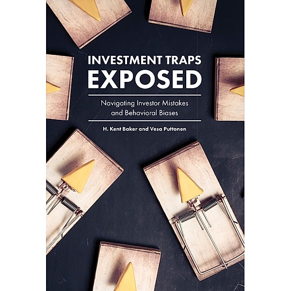 Investment Traps Exposed, H. Kent Baker