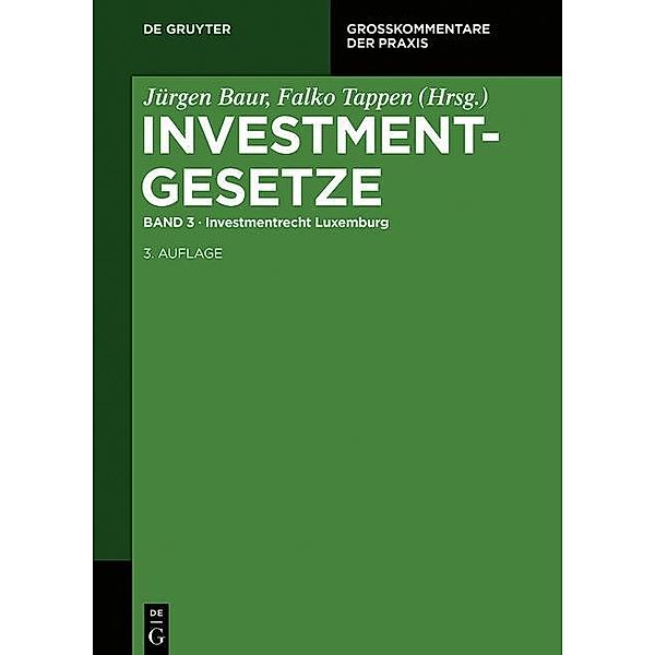 Investmentgesetze 3. Investmentrecht Luxemburg / Grosskommentare der Praxis