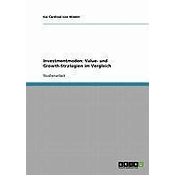 Investmentmoden: Value- und Growth-Strategien im Vergleich, Kai Cardinal von Widder
