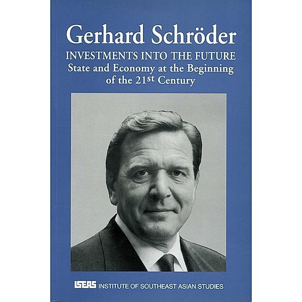 Investments into the Future, Gerhard Schroder