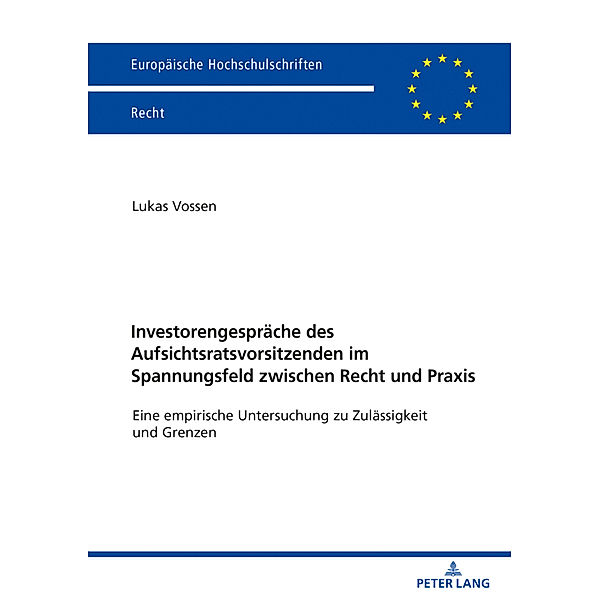 Investorengespräche des Aufsichtsratsvorsitzenden im Spannungsfeld zwischen Recht und Praxis, Lukas Vossen