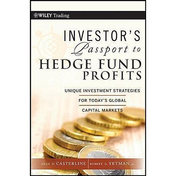 Investor's Passport to Hedge Fund Profits / Wiley Trading Series, Sean D. Casterline, Robert G. Yetman
