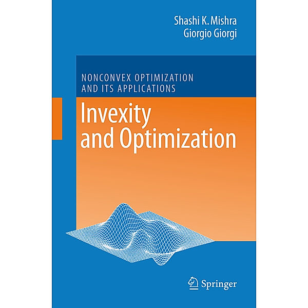 Invexity and Optimization, Shashi K. Mishra, Giorgio Giorgi